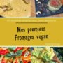 mes premiers fromages vegan